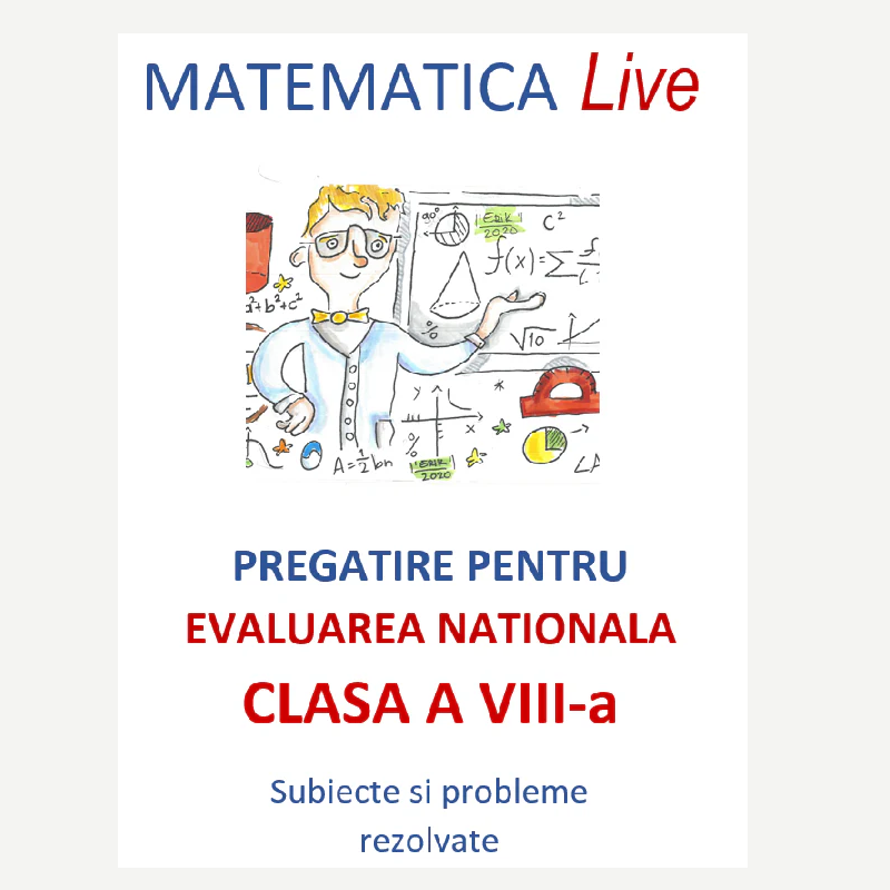 P0220 Matematică Live – Pregătire Evaluare Națională pentru clasa a VIII-a
