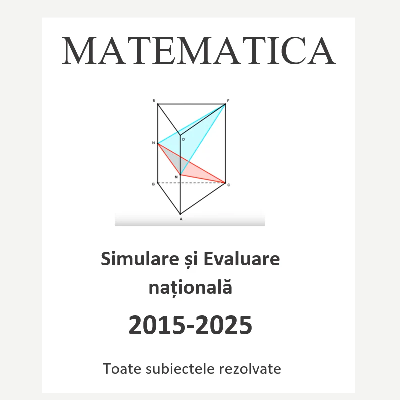 P0200  Simulare și Evaluare Națională 2015– 2025 – clasa a VIII-a, toate subiectele rezolvate